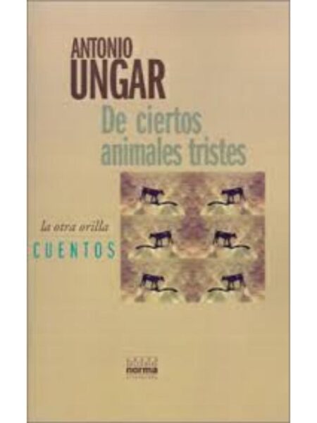 DE CIERTOS ANIMALES TRISTES