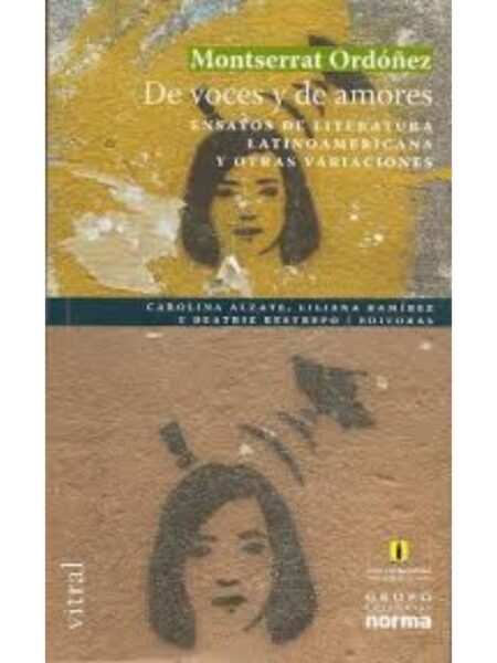DE VOCES Y DE AMORES. ENSAYOS DE LITERATURA LATINOAMERICANA Y OTRAS VARIACIONES