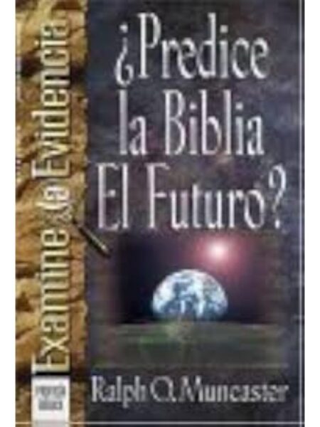 PREDICE LA BIBLIA EL FUTURO