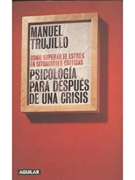 PSICOLOGÍA PARA DESPUÉS DE UNA CRISIS