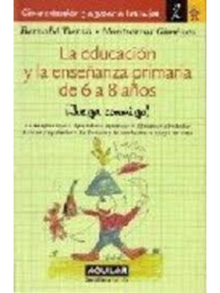 EDUCACIÓN Y LA ENSEÑANZA PRIMARIA DE 6 A 8 AÑOS, LA