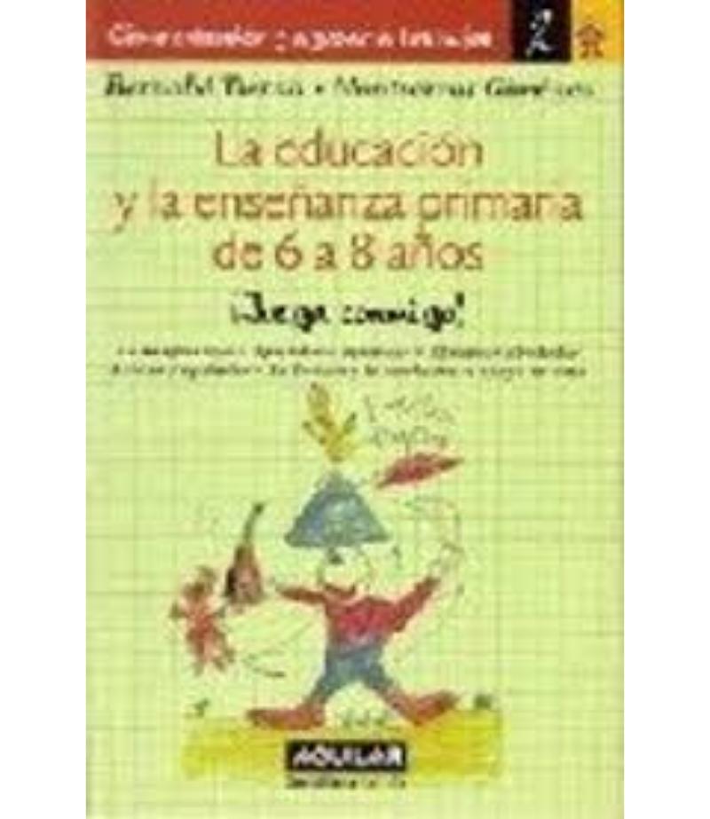 EDUCACIÓN Y LA ENSEÑANZA PRIMARIA DE 6 A 8 AÑOS, LA