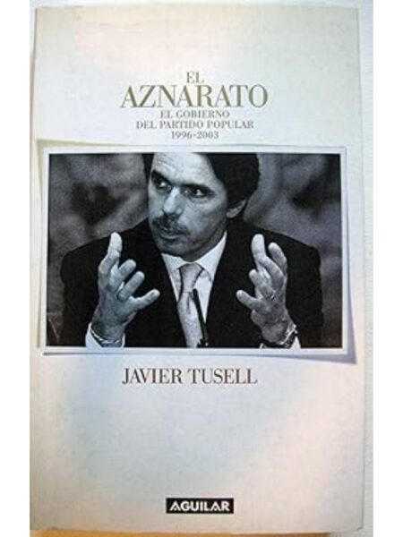 AZNARATO EL GOBIERNO DEL PARTIDO POPULAR 1996-2003, EL
