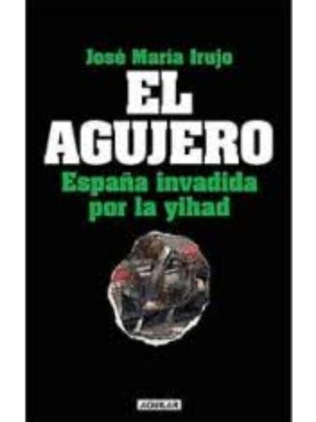 AGUJERO ESPAÑA INVADIDA POR LA  YIHAD, EL