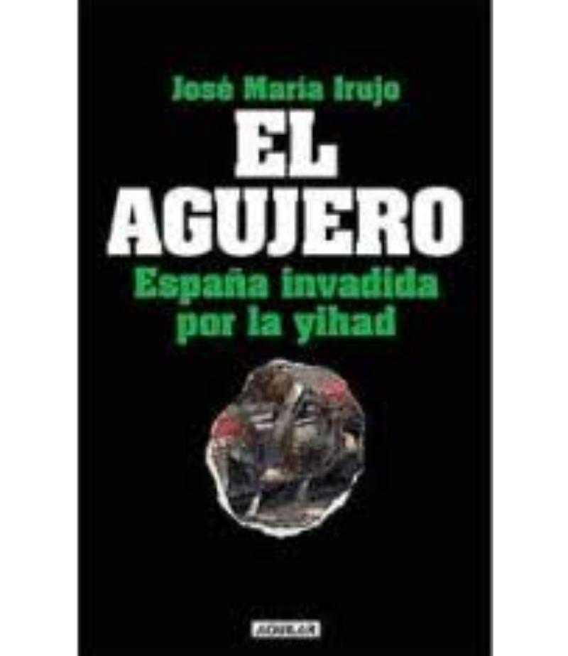 AGUJERO ESPAÑA INVADIDA POR LA YIHAD, EL