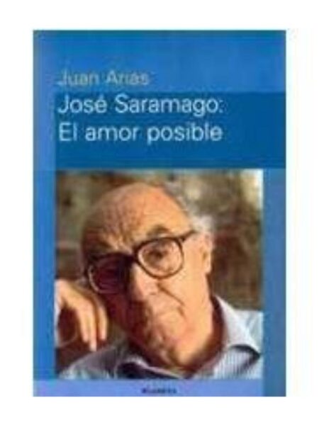 JOSÉ SARAMAGO, EL AMOR POSIBLE