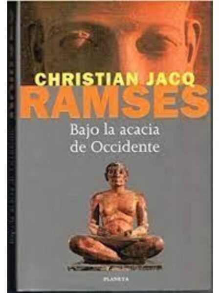 RAMSÉS, BAJO LA ACACIA DE OCCIDENTE