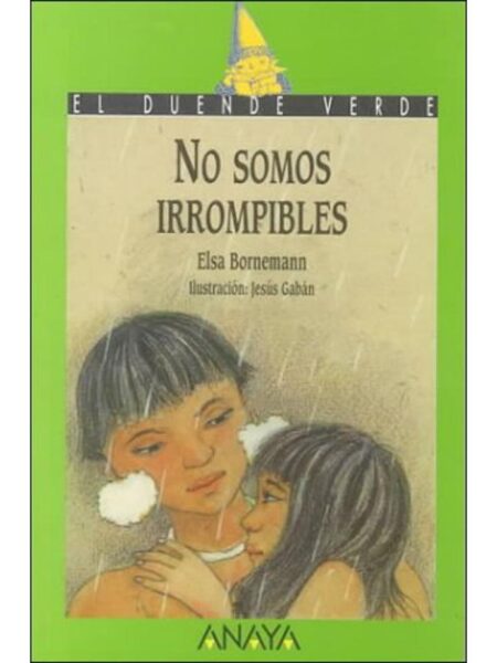 NO SOMOS IRROMPIBLES