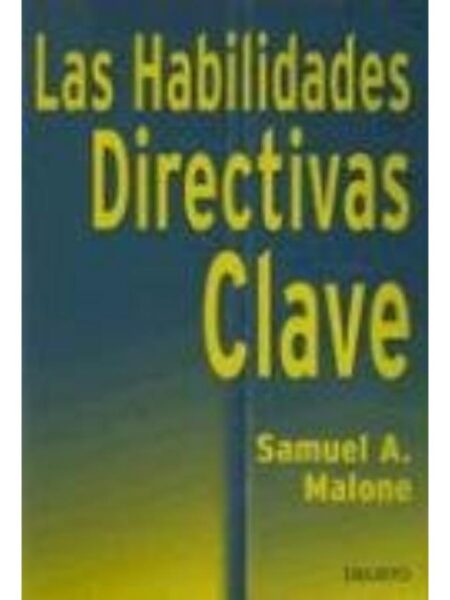 LAS HABILIDADES DIRECTIVAS CLAVE