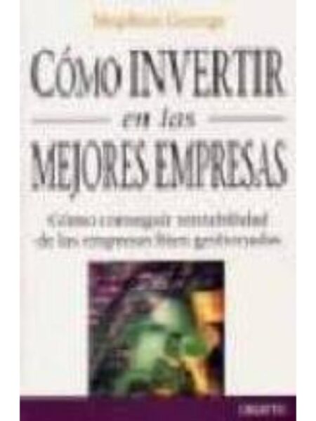 CÓMO INVERTIR EN LAS MEJORES EMPRESAS