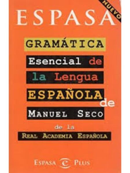 GRAMÁTICA ESENCIAL DE LA LENGUA ESPAÑOLA