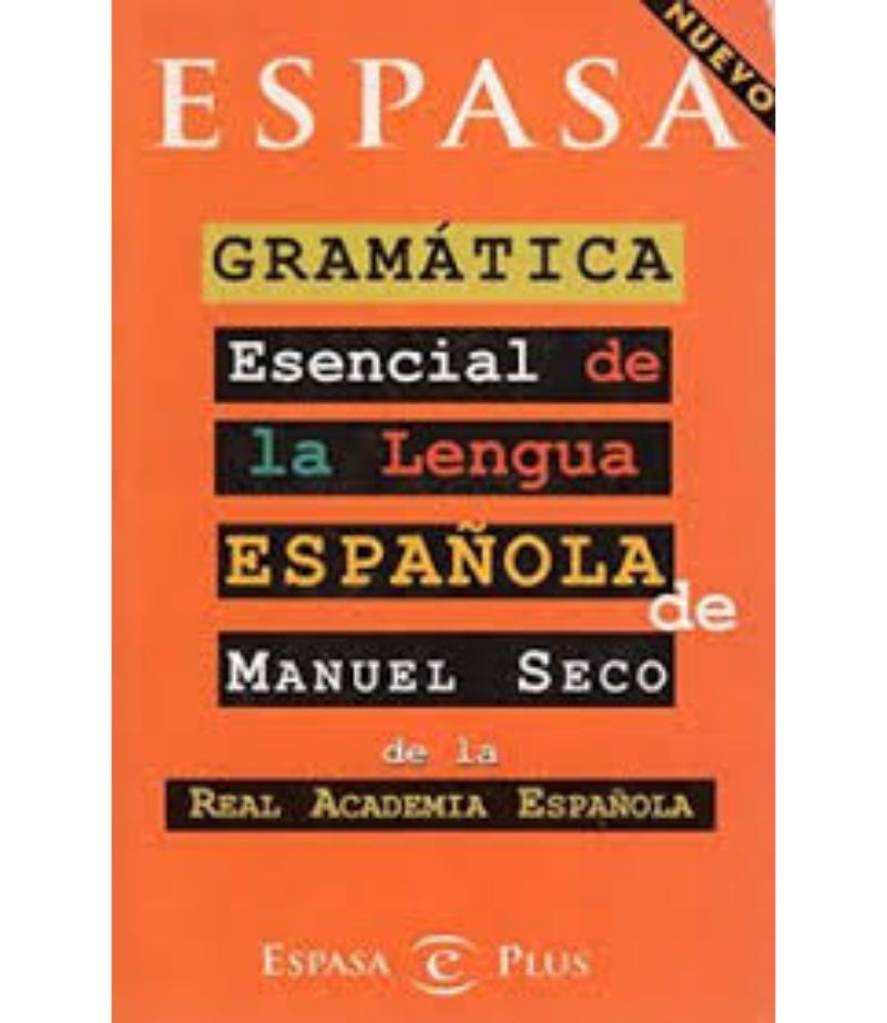 GRAMÁTICA ESENCIAL DE LA LENGUA ESPAÑOLA