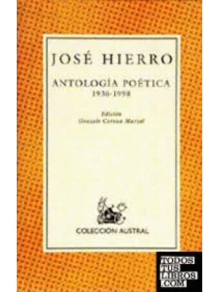 ANTOLOGÍA POÉTICA 1936-1998