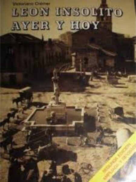 LEÓN INSOLITO, AYER Y HOY