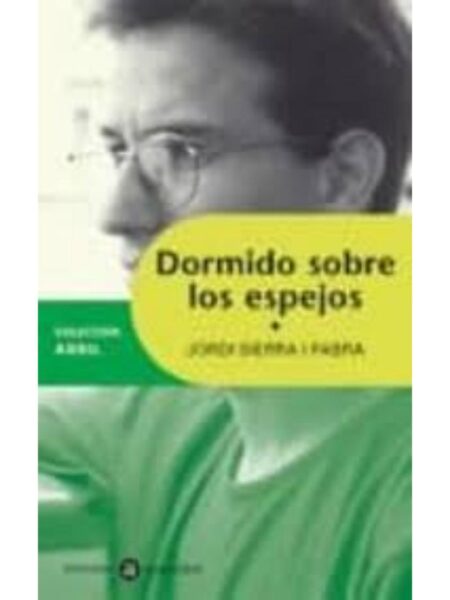 DORMIDO SOBRE LOS ESPEJOS