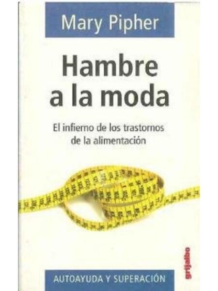 HAMBRE DE MODA. EL INFIERNO DE LOS TRANSTORNOS DE LA ALIMENTACIÓN