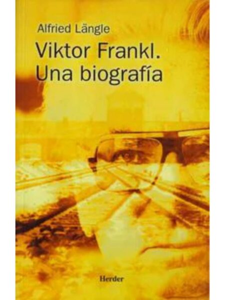 VIKTOR FRANKL. UNA BIOGRAFÍA