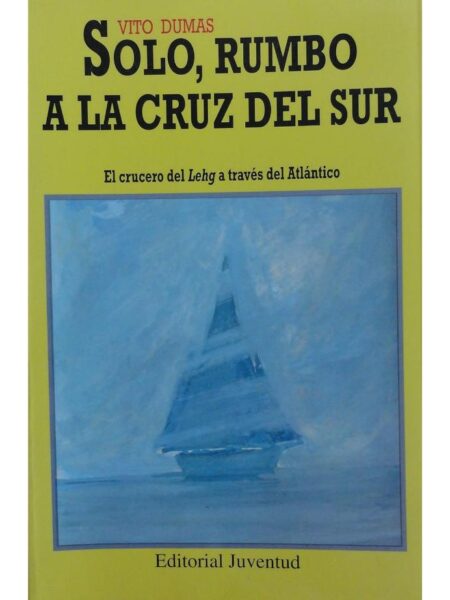 SOLO, RUMBO A LA CRUZ DEL SUR. EL CRUCERO DEL LEHG A TRAVÉS DEL ATL?ÁNTICO