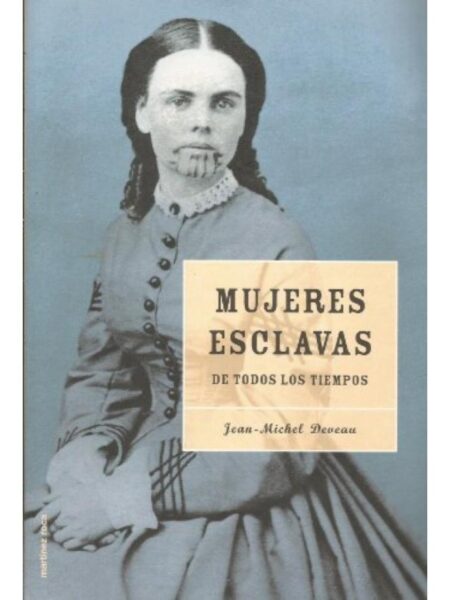 MUJERES ESCLAVAS DE TODOS LOS TIEMPOS