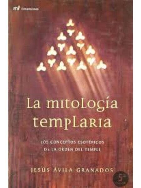 MITOLOGÍA TEMPLARIA, LA