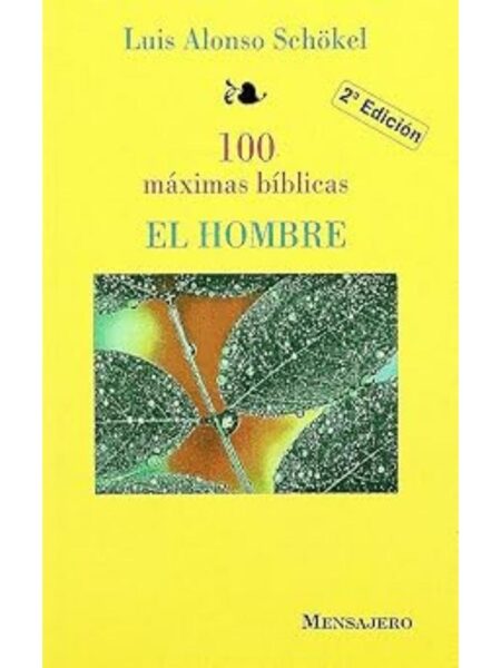 100 MÁXIMAS BÍBLICAS. EL HOMBRE