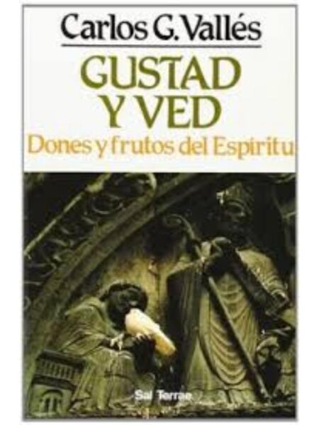 GUSTAD Y VED. DONES Y FRUTOS DEL ESPÍRITU