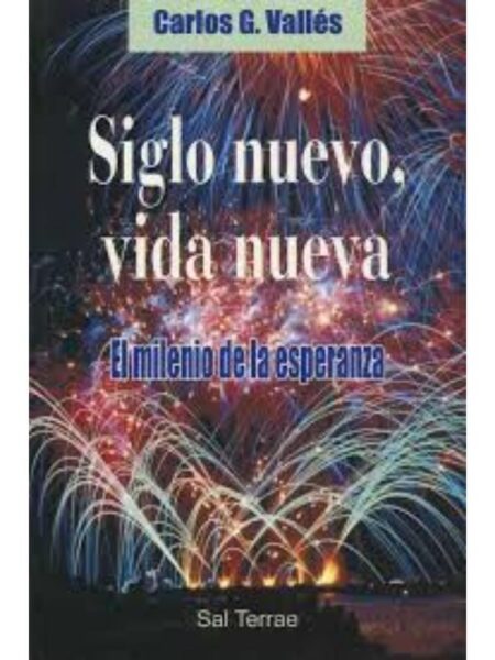 SIGLO NUEVO, VIDA NUEVA. EL MILENIO DE LA ESPERANZA