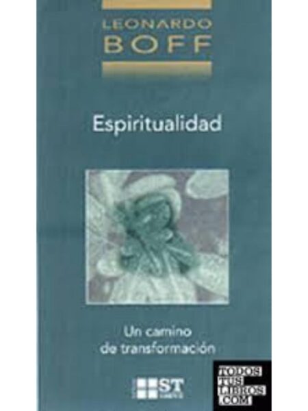 ESPIRITUALIDAD. UN CAMINO DE TRANSFORMACIÓN