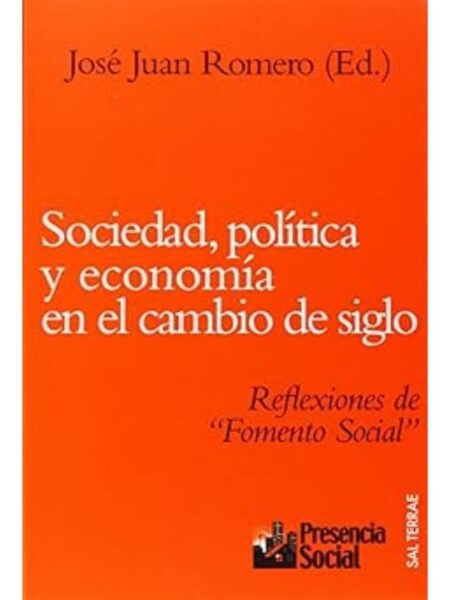 SOCIEDAD, POLÍTICA Y ECONOMÍA EN EL CAMBIO DE SIGLO