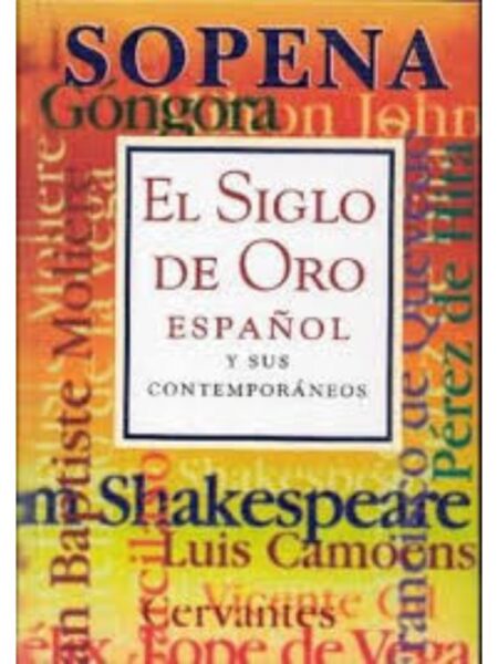 EL SIGLO DE ORO ESPAÑOL Y SUS CONTEMPORÁNEOS