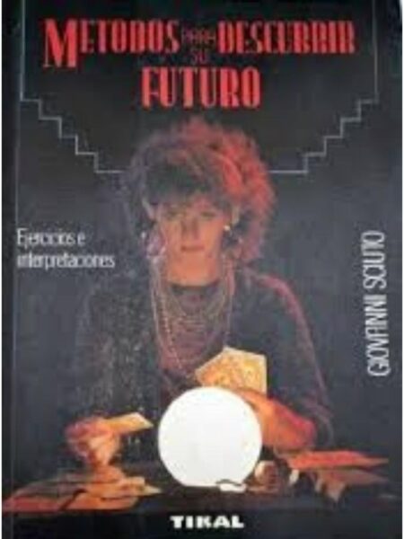 MÉTODOS PARA DESCUBRIR SU FUTURO
