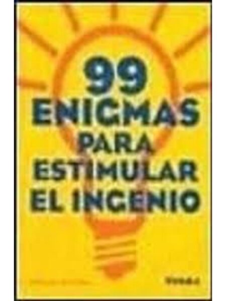 99 ENIGMAS PARA ESTIMULAR EL INGENIO