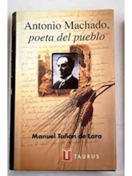 ANTONIO MACHADO, POETA DEL PUEBLO