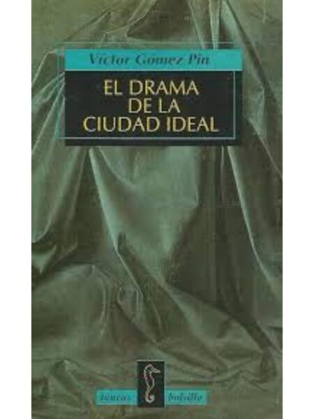 EL DRAMA DE LA CIUDAD IDEAL