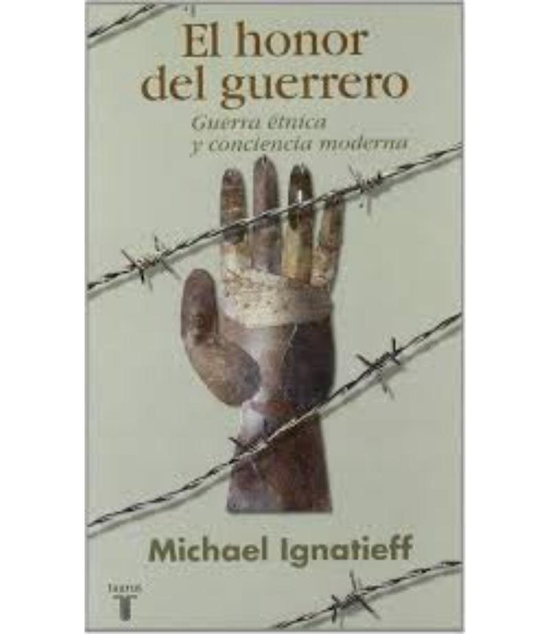 EL HONOR DEL GUERRERO. ÉTNICA Y CONCIENCIA MODERNA