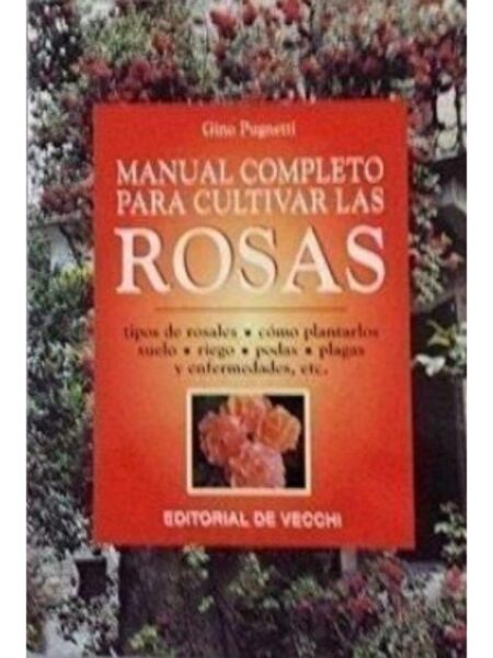MANUAL COMPLETO PARA CULTIVAR LAS ROSAS