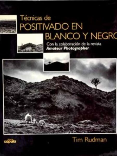 TÉCNICAS DE POSITIVADO EN BLANCO Y NEGRO -TD-
