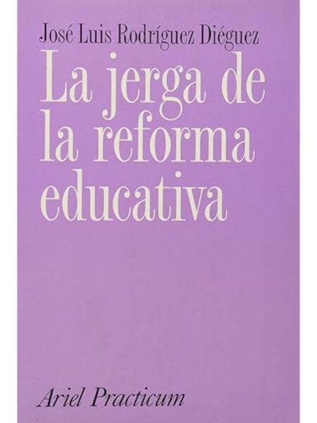JERGA DE REFORMA EDUCATIVA, LA