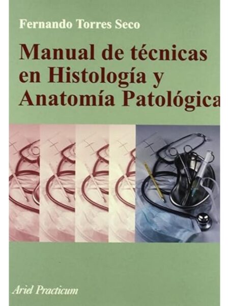 MANUAL DE TÉCNICAS EN HISTOLOGÍA