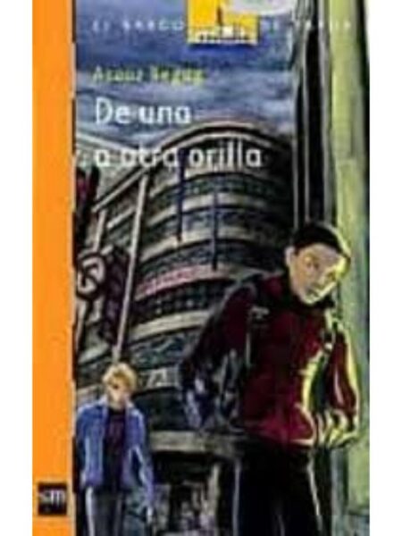 DE UNA A OTRA ORILLA