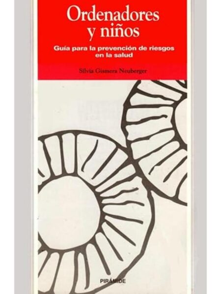 ORDENADORES Y NIÑOS GUÍA PARA LA PREVENCIÓN DE RIESGOS EN LA SALUD