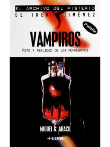VAMPIROS MITO Y REALIDAD DE LOS NO-MUERTOS