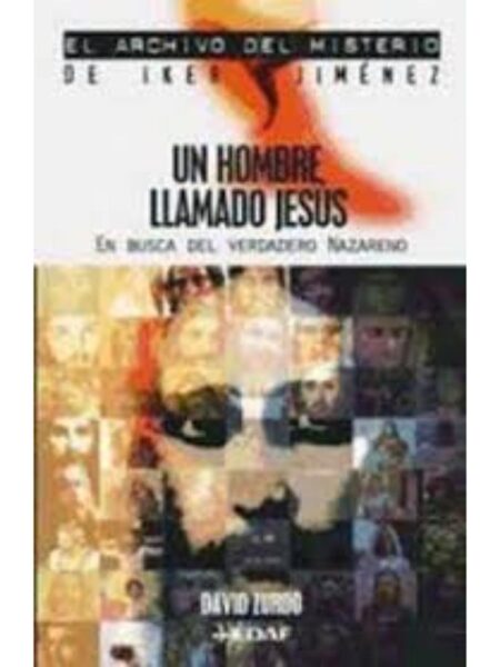 UN HOMBRE LLAMADO JESÚS EN BUSCA DEL VERDADERO NAZARENO