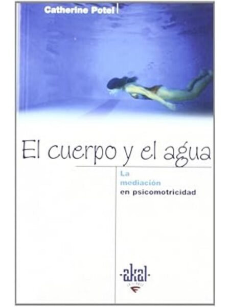CUERPO Y EL AGUA, EL