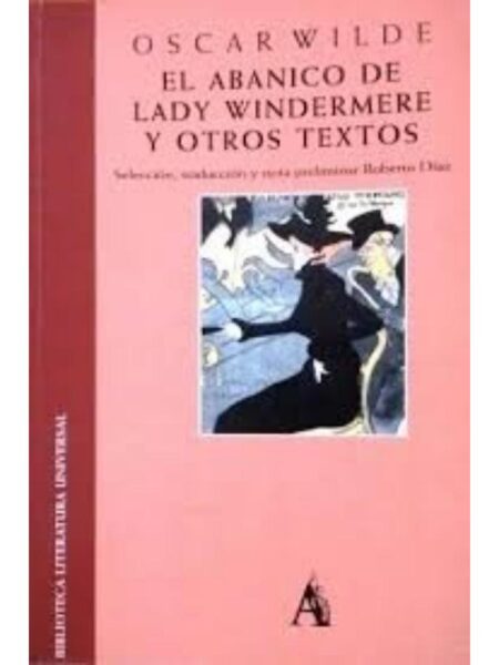 ABANICO DE LADY WINDERMERE Y OTROS TEXTOS, EL