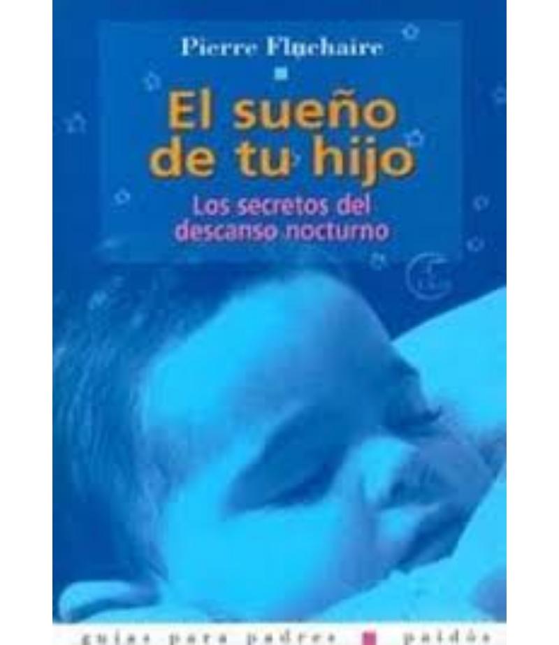 EL SUEÑO DE TU HIJO. LOS SECRETOS DEL DESCANSO NOCTURNO