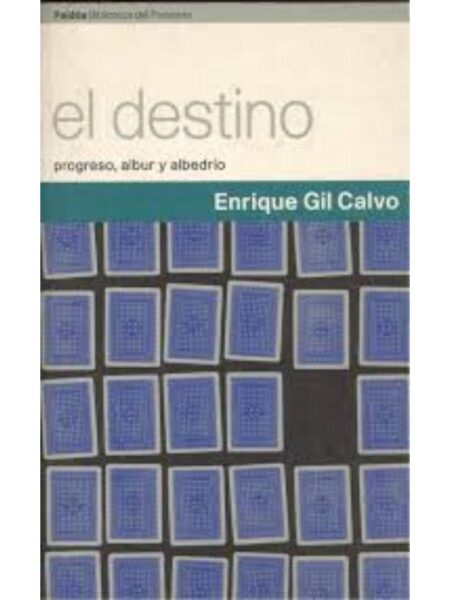 EL DESTINO. PROGRESO, ALBUR Y ALBEDRIO