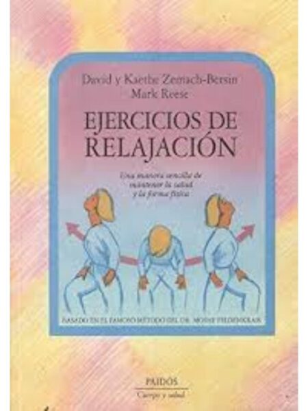 EJERCICIOS DE RELAJACIÓN. UNA MANERA SENCILLA DE MANTENE LA SALUD Y LA FORMA