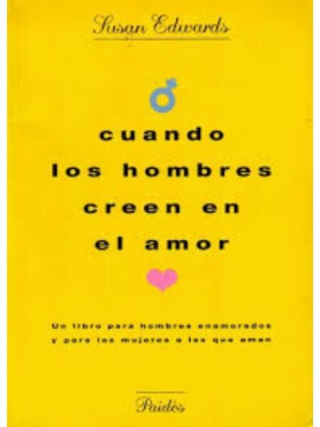 CUANDO LOS HOMBRES CREEN EN EL AMOR