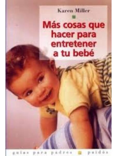 MÁS COSAS QUE HACER PARA ENTRETENER A TU BEBÉ